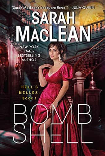 Bombshell: A Hell's Belles Novel -- Sarah MacLean - Paperback