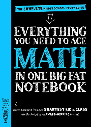 Everything You Need to Ace Math in One Big Fat Notebook: The Complete Middle School Study Guide -- Workman Publishing - Paperback