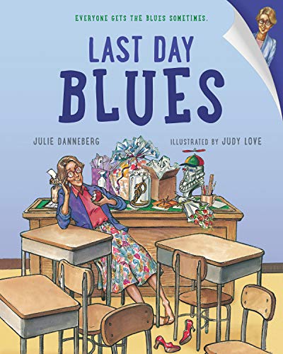 Last Day Blues by Danneberg, Julie