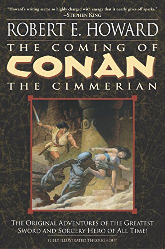 The Coming of Conan the Cimmerian: Book One -- Robert E. Howard, Paperback