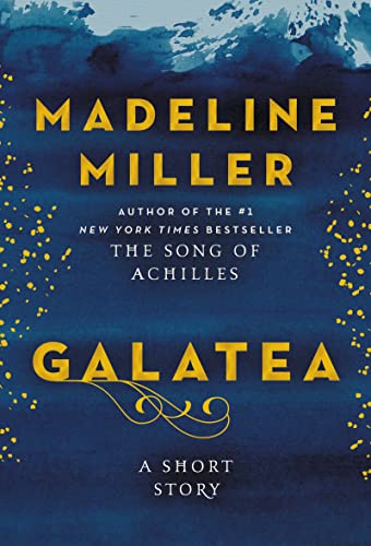 Galatea: A Short Story -- Madeline Miller, Hardcover