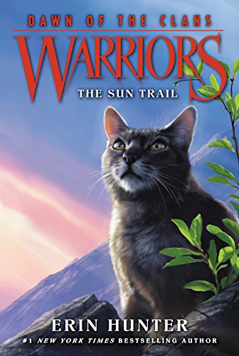 Warriors: Dawn of the Clans #1: The Sun Trail -- Erin Hunter, Paperback