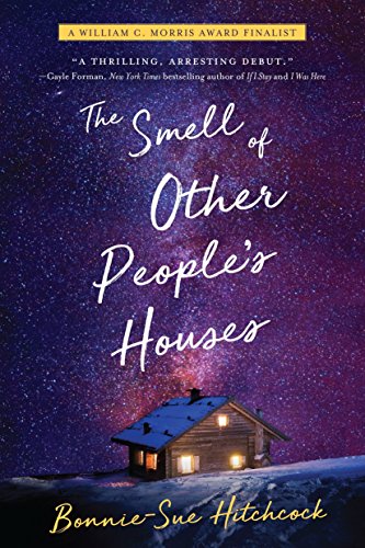 The Smell of Other People's Houses -- Bonnie-Sue Hitchcock, Paperback