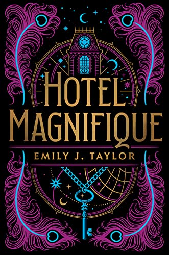 Hotel Magnifique -- Emily J. Taylor - Hardcover