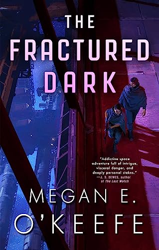 The Fractured Dark -- Megan E. O'Keefe, Paperback