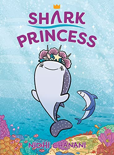 Shark Princess -- Nidhi Chanani, Hardcover