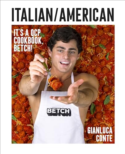 Italian/American: It's a Qcp Cookbook, Betch! by Conte, Gianluca