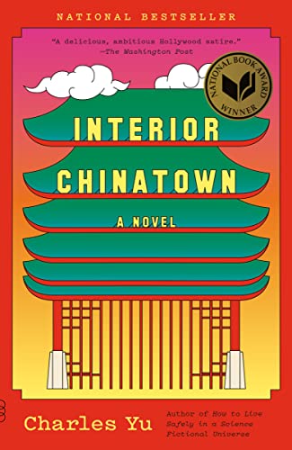 Interior Chinatown: A Novel (National Book Award Winner) -- Charles Yu - Paperback