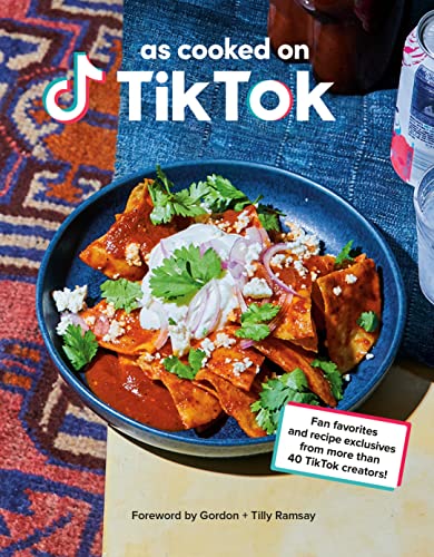 As Cooked on Tiktok: Fan Favorites and Recipe Exclusives from More Than 40 Tiktok Creators! a Cookbook -- Tiktok - Hardcover
