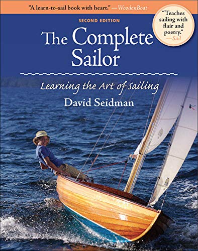 The Complete Sailor: Learning the Art of Sailing -- David Seidman, Paperback