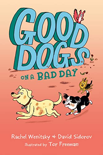 Good Dogs on a Bad Day -- Rachel Wenitsky, Paperback