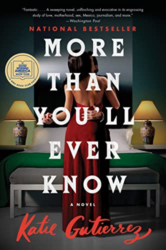 More Than You'll Ever Know: A Good Morning America Book Club Pick -- Katie Gutierrez, Paperback