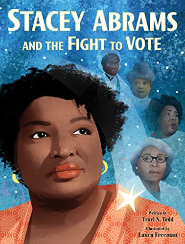 Stacey Abrams and the Fight to Vote -- Traci N. Todd - Hardcover