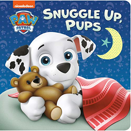 Snuggle Up, Pups (Paw Patrol) -- Tex Huntley, Board Book