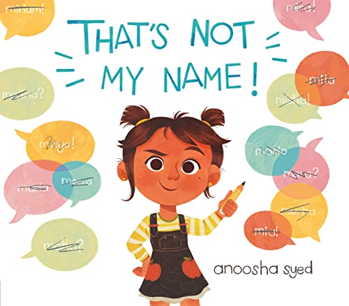 That's Not My Name! -- Anoosha Syed, Hardcover