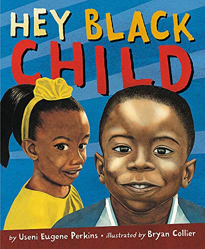 Hey Black Child -- Useni Eugene Perkins - Board Book