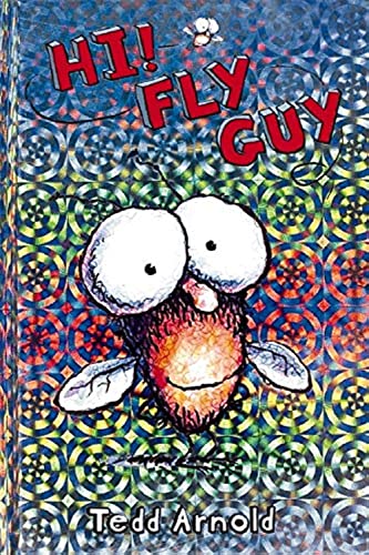 Hi, Fly Guy! (Fly Guy #1): Volume 1 -- Tedd Arnold, Hardcover