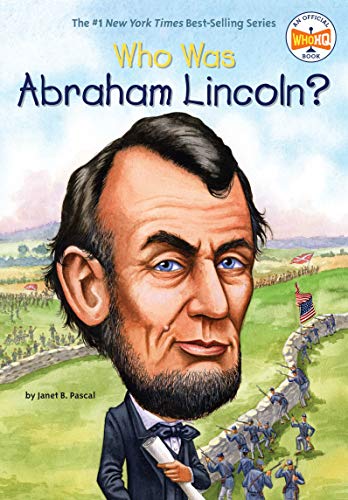 Who Was Abraham Lincoln? -- Janet B. Pascal - Paperback