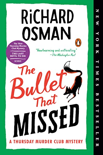 The Bullet That Missed: A Thursday Murder Club Mystery -- Richard Osman - Paperback