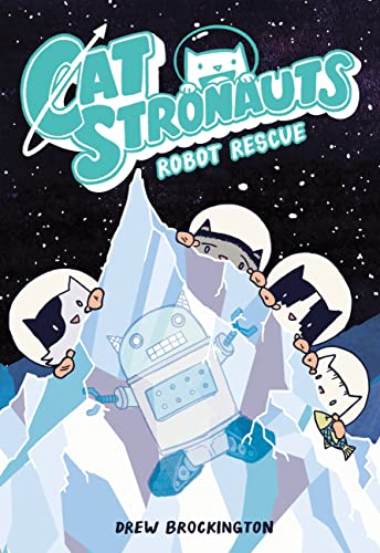 Catstronauts: Robot Rescue -- Drew Brockington - Paperback
