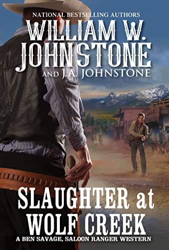 Slaughter at Wolf Creek -- William W. Johnstone - Paperback