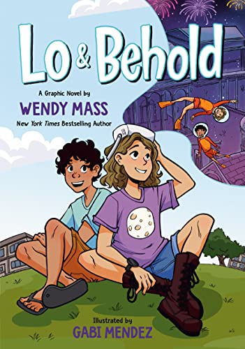 Lo and Behold: (A Graphic Novel) -- Wendy Mass, Hardcover