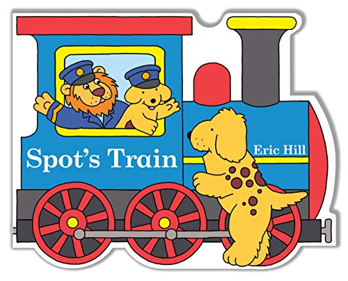 Spot's Train -- Eric Hill, Board Book