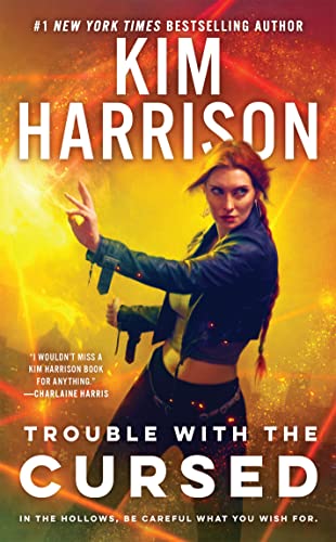 Trouble with the Cursed -- Kim Harrison, Paperback