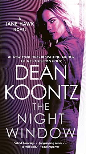 The Night Window: A Jane Hawk Novel -- Dean Koontz, Paperback