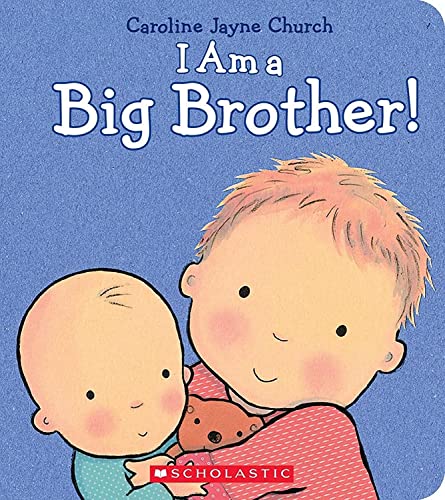 I Am a Big Brother -- Caroline Jayne Church, Hardcover