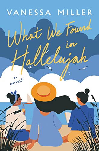 What We Found in Hallelujah -- Vanessa Miller, Paperback