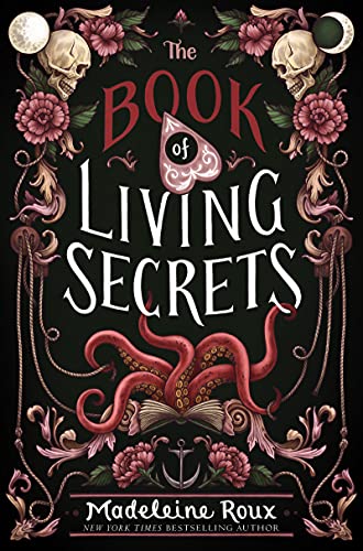 The Book of Living Secrets -- Madeleine Roux - Hardcover