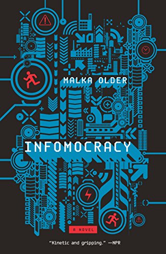 Infomocracy: Book One of the Centenal Cycle -- Malka Older, Paperback