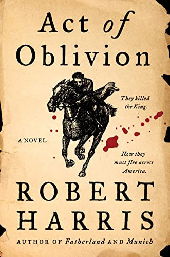 Act of Oblivion -- Robert Harris, Hardcover