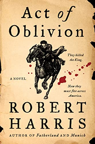 Act of Oblivion -- Robert Harris - Hardcover