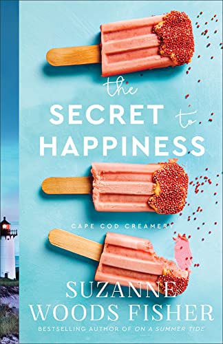 The Secret to Happiness -- Suzanne Woods Fisher, Paperback