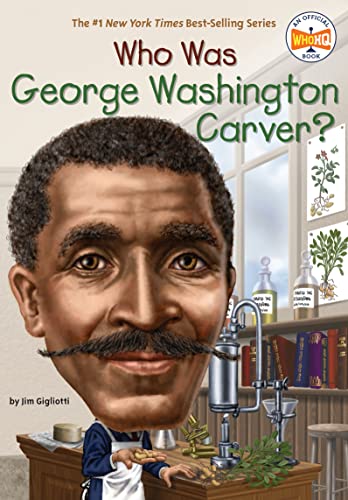 Who Was George Washington Carver? -- Jim Gigliotti, Paperback