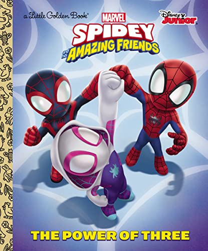 The Power of Three (Marvel Spidey and His Amazing Friends) -- Steve Behling - Hardcover