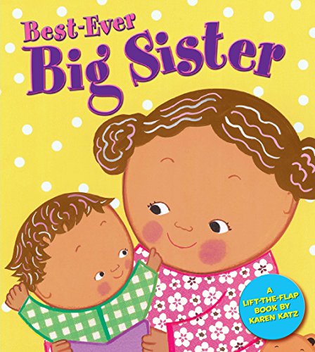 Best-Ever Big Sister -- Karen Katz, Hardcover