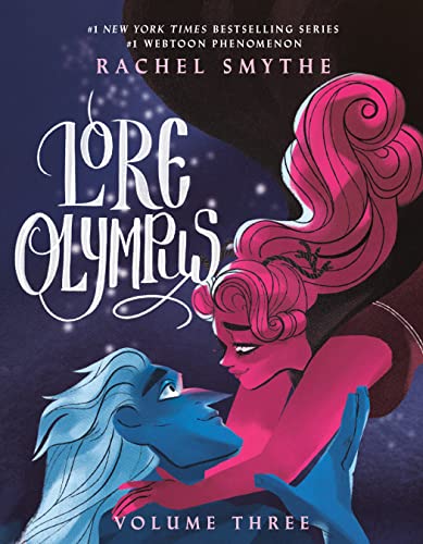 Lore Olympus: Volume Three -- Rachel Smythe, Paperback