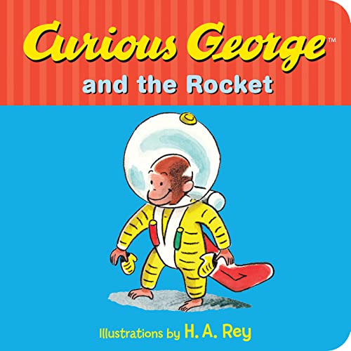 Curious George and the Rocket -- Margret Rey - Board Book