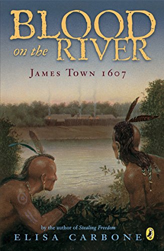 Blood on the River: James Town, 1607 -- Elisa Carbone, Paperback