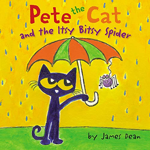 Pete the Cat and the Itsy Bitsy Spider -- James Dean - Hardcover