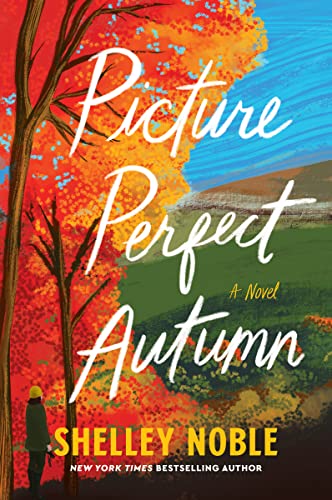 Picture Perfect Autumn -- Shelley Noble - Paperback