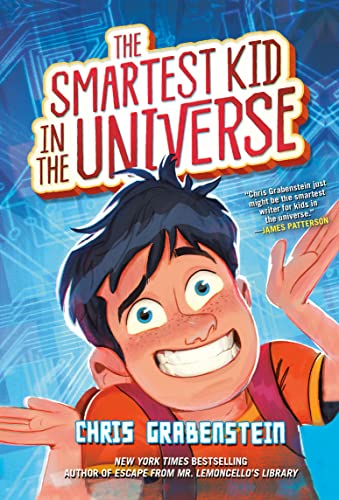The Smartest Kid in the Universe, Book 1 -- Chris Grabenstein - Paperback