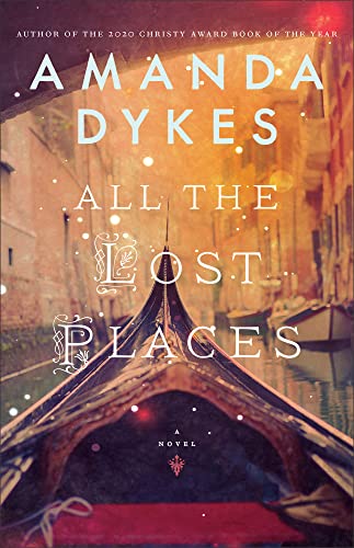 All the Lost Places -- Amanda Dykes, Paperback