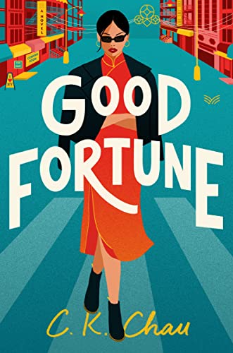Good Fortune -- C. K. Chau, Hardcover