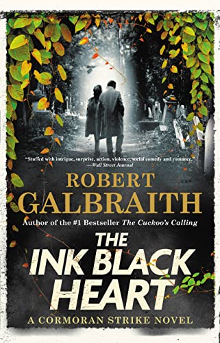 The Ink Black Heart -- Robert Galbraith - Hardcover