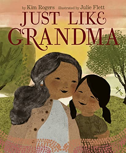 Just Like Grandma -- Kim Rogers, Hardcover