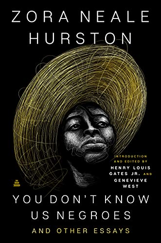 You Don't Know Us Negroes and Other Essays -- Zora Neale Hurston - Hardcover